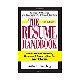 The Resume Handbook: How to Write Outstanding Resumes and Cover Letters for Every Situation Paperback 