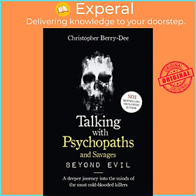 Sách - Talking With Psychopaths and Savages: Beyond Evil by Christopher Berry-Dee (UK edition, paperback)