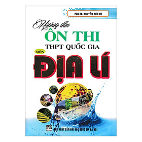 Hướng Dẫn Ôn Thi Thpt Quốc Gia Môn Địa Lí