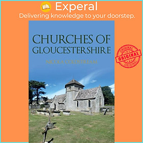 Sách - Churches of Gloucestershire by Nicola Coldstream (UK edition, paperback)