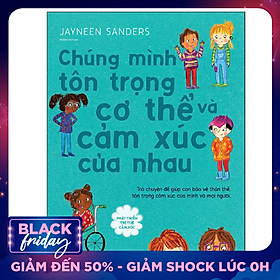 Phát Triển Trí Tuệ Cảm Xúc- Chúng Mình Tôn Trọng Cơ Thể Và Cảm Xúc Của Nhau