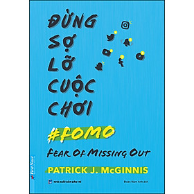 Đừng Sợ Lỡ Cuộc Chơi (FOMO)