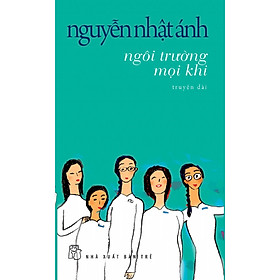 Sách Ngôi Trường Mọi Khi (Tái Bản 2018)