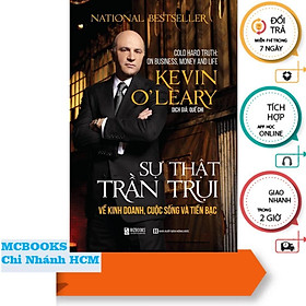 Sự Thật Trần Trụi Về Kinh Doanh, Cuộc Sống Và Tiền Bạc - MCBooks - Do