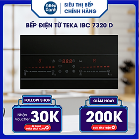 Bếp điện từ TEKA IBC 7320 D - Hàng Chính Hãng