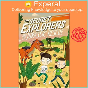 Sách - The Secret Explorers and the Jurassic Rescue by DK (paperback)