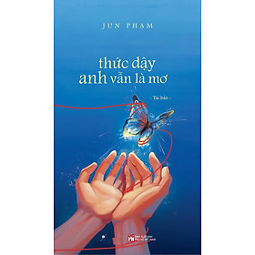 Thức Dậy Anh Vẫn Là Mơ - Tặng Kèm Bookmark (Số Lượng Có Hạn)