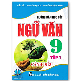 Sách-Hướng Dẫn Học Tốt Ngữ Văn 9 - Tập 1 (Bám Sát SGK Cánh Diều)