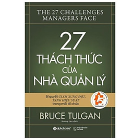 27 Thách Thức Của Nhà Quản Lý - Bản Quyền - Alphabooks