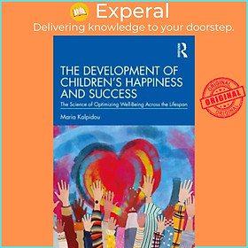 Sách - The Development of Children's Happiness and Success - The Science of Op by Maria Kalpidou (UK edition, paperback)