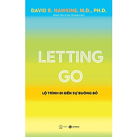 Letting Go - Lộ Trình Đi Đến Sự Buông Bỏ