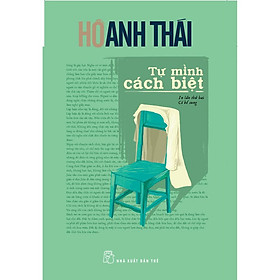 Tự Mình Cách Biệt-Hồ Anh Thái - Thái An