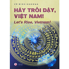 Hãy Trỗi dậy, Việt Nam