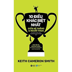 10 Điều Khác Biệt Giữa Kẻ Thắng Và Người Thua - Bản Quyền