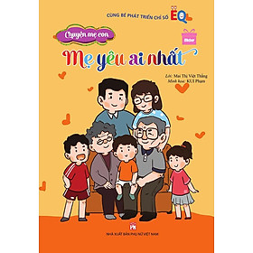 Chuyện Mẹ Con - Mẹ Yêu Ai Nhất