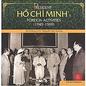 Nơi bán President Ho Chi Minh\'s Foreign Activities (1945-1969) - Giá Từ -1đ