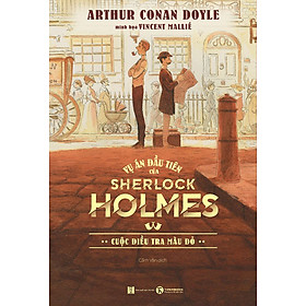 Hình ảnh Vụ Án Đầu Tiên Của Sherlock Holmes - Cuộc Điều Tra Màu Đỏ - Sir Arthur Conan Doyle - Cẩm Vân dịch - (bìa mềm)