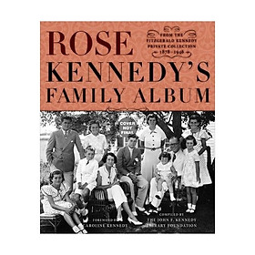 Nơi bán Rose Kennedy\'s Family Album - Giá Từ -1đ