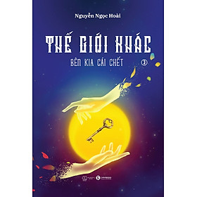 Sách - Thế giới khác 3: Bên kia cái chết