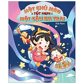 Sách Một Chú Mèo Tốt Hơn Một Cậu Em Trai