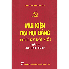 Văn Kiện Đại Hội Đảng Thời Kỳ Đổi Mới phần II
