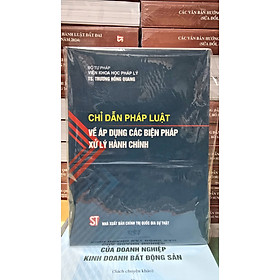 Chỉ dẫn pháp luật về áp dụng các biện pháp xử lý hành chính