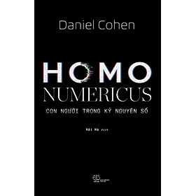 Homo Numericus: Con Người Trong Kỷ Nguyên Số