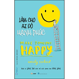 Sách Làm Cho Ai Đó Hạnh Phúc