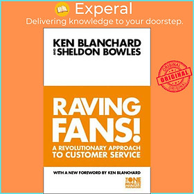 Sách - Raving Fans! by Kenneth Blanchard,Sheldon Bowles