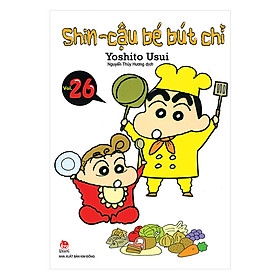 Shin - Cậu Bé Bút Chì - Tập 26 (Tái Bản 2019)