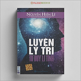 Luyện Lý Trí - Tư Duy Lí Tính