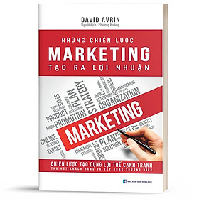 [Download Sách] BIZBOOKS - Sách Những Chiến Lược Marketing Tạo Ra Lợi Nhuận - Chiến Lược Tạo Dựng Lợi Thế Cạnh Tranh,Thu Hút Khách Hàng Và Xây Dựng Thương Hiệu - MinhAnBooks