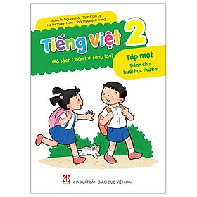 Tiếng Việt 2 - Tập 1 - Dành Cho Buổi Học Thứ Hai (Bộ Sách Chân Trời Sáng Tạo)