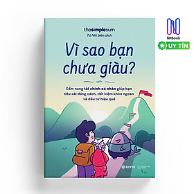 Sách - Vì Sao Bạn Chưa Giàu? - Cẩm Nang Tài Chính Giúp Bạn Tiêu Xài Đúng Cách, Tiết Kiệm Khôn Ngoan Và Đầu Tư Hiệu Quả ( Phần 2 : Khóa Học Cấp Tốc Về Tư Bản và Tiền Bạc ) - GIVER
