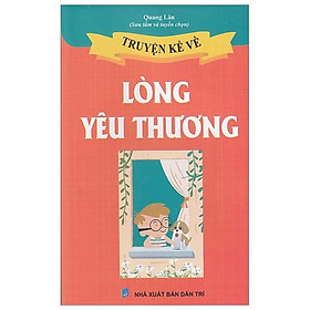 [Download Sách] Truyện Kể Về Lòng Yêu Thương (Tái Bản)