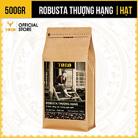 500GR Cà Phê Hạt Toro Robusta Thượng Hạng Nguyên Chất 100% TORO FARM