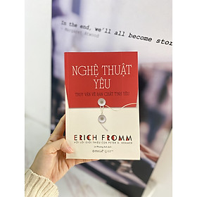 Hình ảnh (Tái bản 2023) NGHỆ THUẬT YÊU - Erich Fromm - Lê Phương Anh dịch - Omega+ - NXB Thế giới