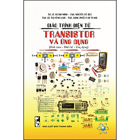 [Download Sách] Giáo Trình Điện Tử-Transistor Và Ứng Dụng (Tính Toán - Thiết Kế -Ứng Dụng)