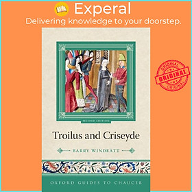 Sách - Oxford Guides to Chaucer: Troilus and Criseyde by Prof Barry Windeatt (UK edition, paperback)