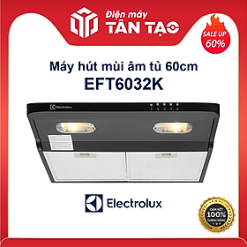 Mua Máy hút mùi âm tủ Electrolux EFT6032K - Hàng chính hãng