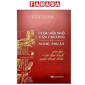 Cuộc Hội Ngộ Văn Chương Và Nghệ Thuật - Văn Học Và Các Loại Hình Nghệ Thuật Khác - Fahasa