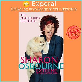 Sách - Sharon Osbourne Extreme: My Autobiography by Sharon Osbourne (UK edition, paperback)