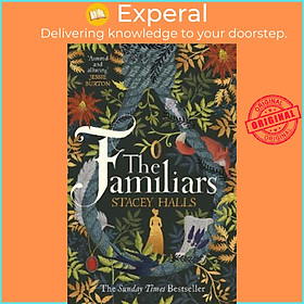 Sách - The Familiars : The spellbinding Sunday Times Bestseller and Richard & by Stacey Halls (UK edition, paperback)