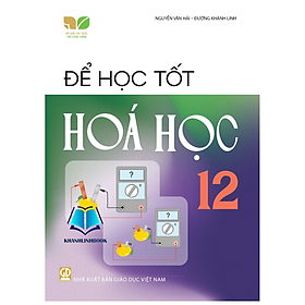 Sách - Để học tốt hóa học 12 ( kết nối )
