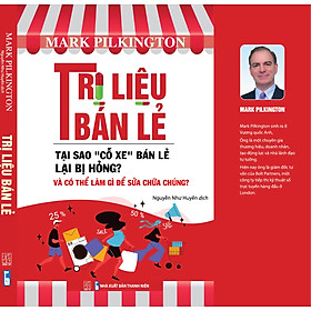 Trị liệu bán lẻ - Tại sao "cỗ xe" bán lẻ lại bị hỏng? và có thể làm gì để sửa chữa