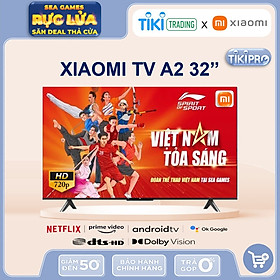 Android Tivi Xiaomi HD 32 inch A2 L32M7-EAVN - Model 2022