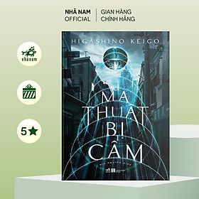 Ma thuật bị cấm (Higashino Keigo) (TB 2023) - Nhã Nam Official - Keigo Higashino