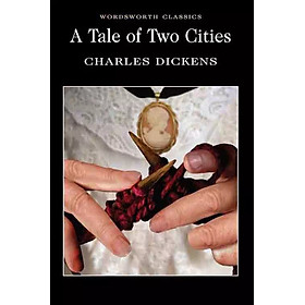 A Tale of Two Cities Wordsworth Classics