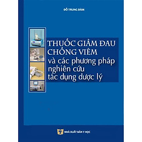 [Download Sách] Thuốc giảm đau chống viêm và các phương pháp nghiên cứu tác dụng dược lý