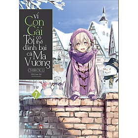 Vì Con Gái Tôi Có Thể Đánh Bại Cả Ma Vương - Tập 7